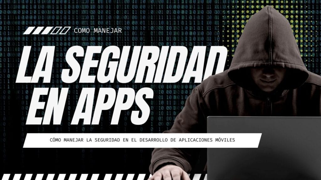 Principales amenazas de seguridad en aplicaciones móviles