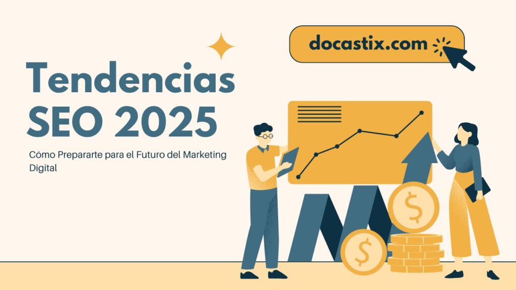 Tendencias SEO 2025: Estrategias y actualizaciones clave