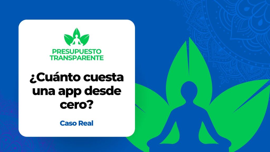 Presupuesto Transparente: Cuánto Cuesta Realmente Desarrollar una App desde Cero 4 Cuánto cuesta desarrollar una app desde cero